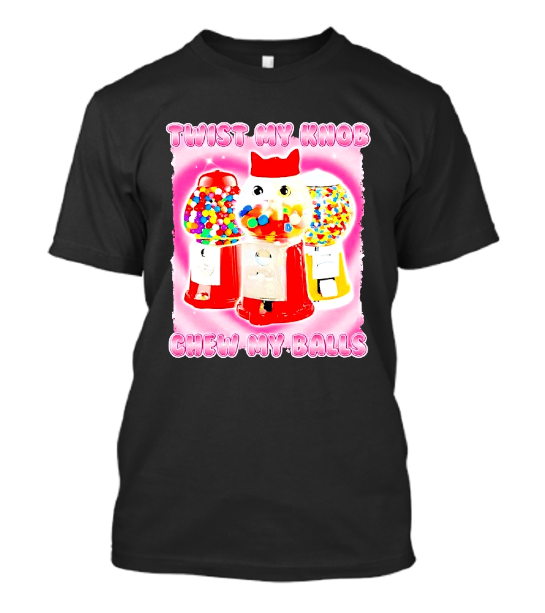 Twist My Knob Chew My Balls Cat Gumball Machine Humor T-Shirt