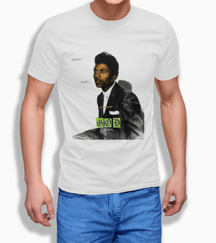Little Richard Wop Bop A Loo Bop A Lop Bam Boom God Is Real T-Shirt