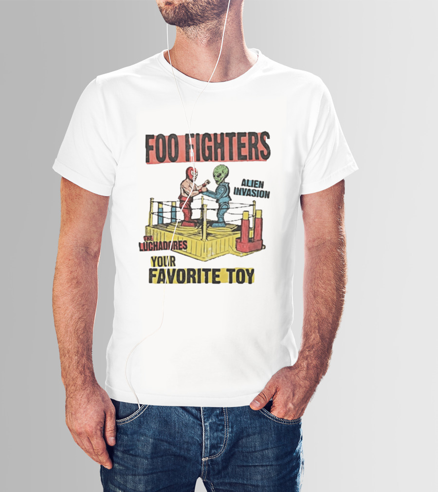 Foo Fighters Alien Invasion The Luchadores Your Favorite Toy T-Shirt
