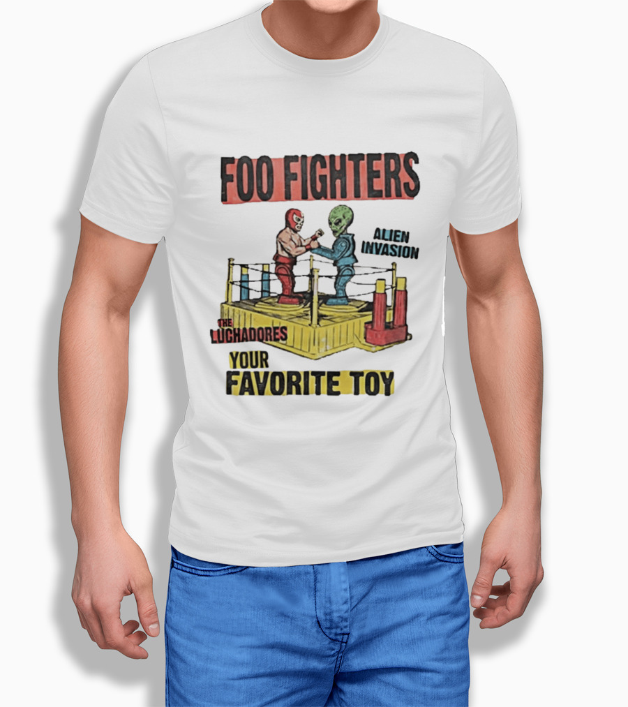 Foo Fighters Alien Invasion The Luchadores Your Favorite Toy T-Shirt