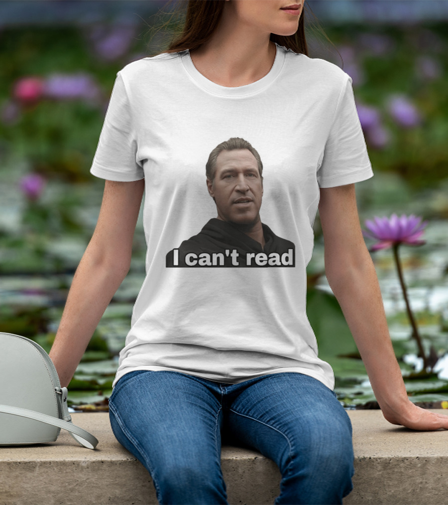 I Can't Read Funny Meme T-Shirt