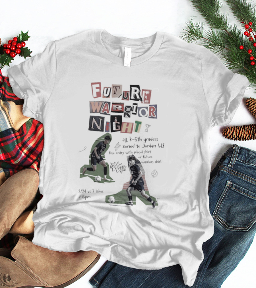 Future Warrior Night 5th Graders Zoned To Jordan HS Soccer Event Sports T-Shirt