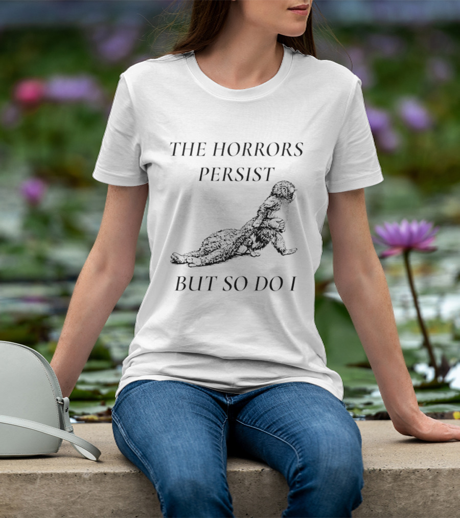 Panchi Kun Punch Monkey The Horrors Persist But So Do I T-Shirt