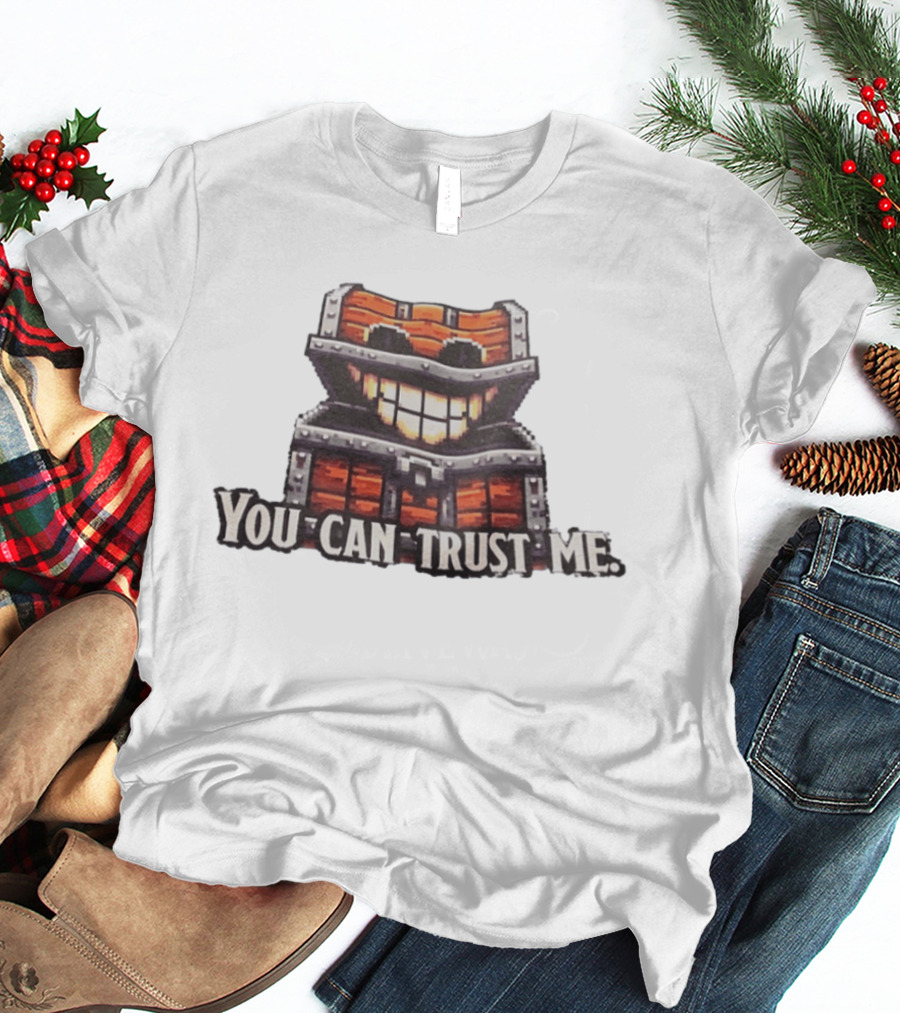 You Can Trust Me Mimic Monster Chest T-Shirt
