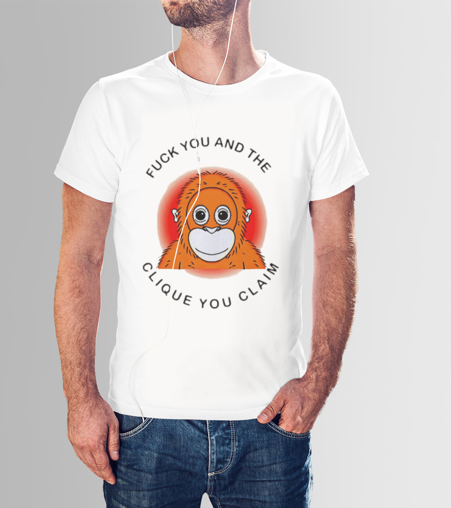 Fuck You And The Clique You Claim Punch Kun Orange Monkey T-Shirt
