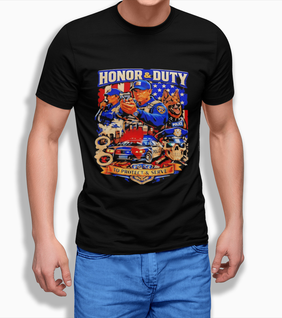Honor And Duty Police Service Protection And Loyalty T-Shirt