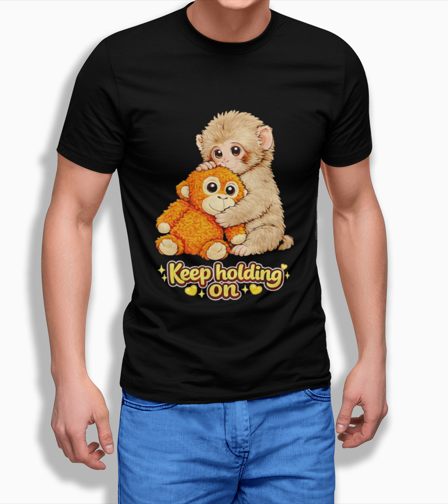 Keep Holding On Punch Monkey With Teddy Bear Cuddling Meme T-Shirt