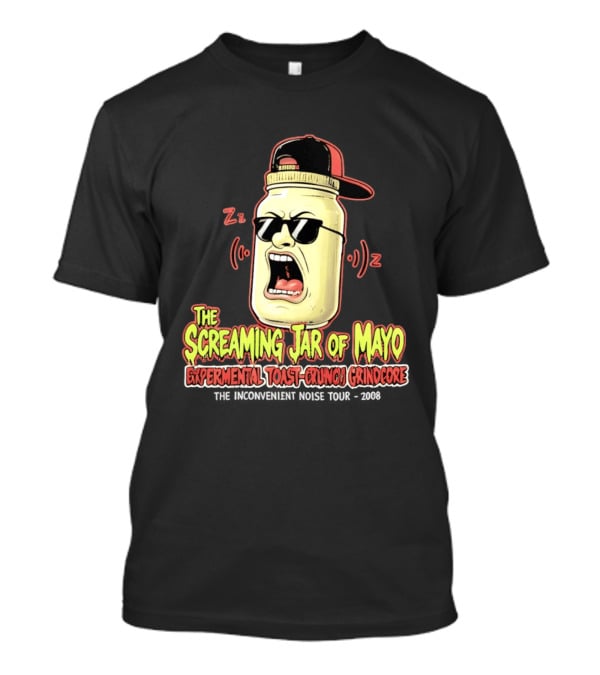 The Screaming Jar Of Mayo Experimental Toast Crunch Grindcore The Inconvenient Noise Tour 2008 T-Shirt