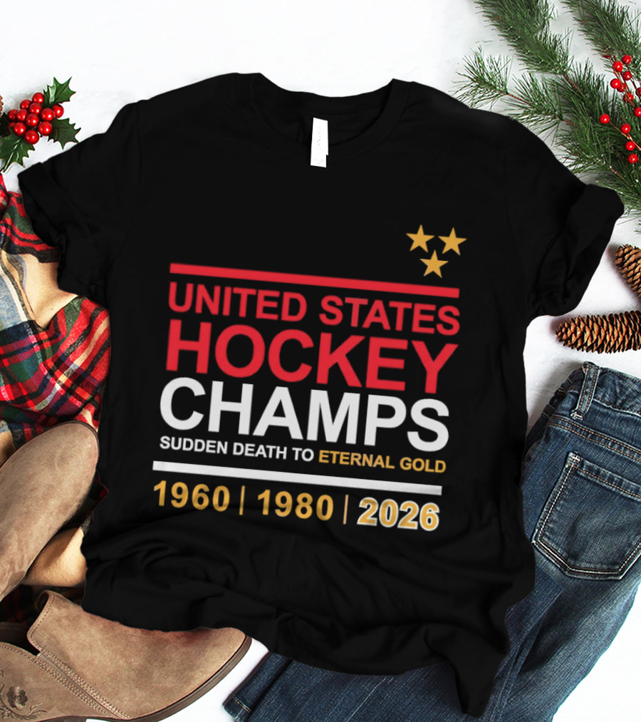 United States Hockey Champs Sudden Death To Eternal Gold 1960 1980 2026 T-Shirt