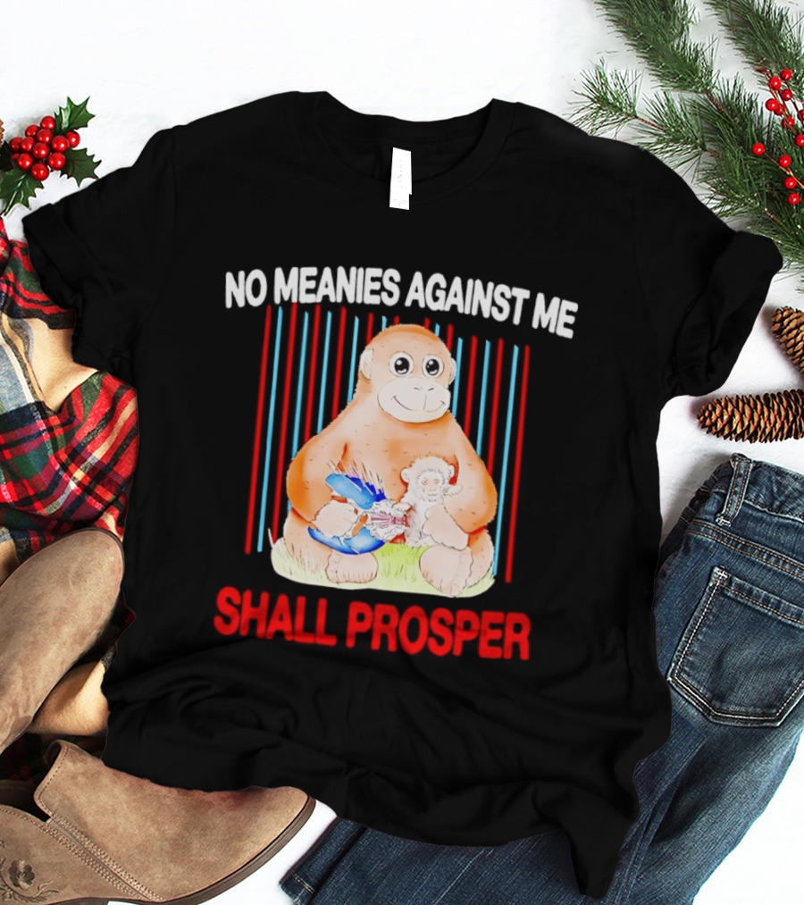 Panchi Kun Punch Monkey No Meanies Against Me Shall Prosper T-Shirt