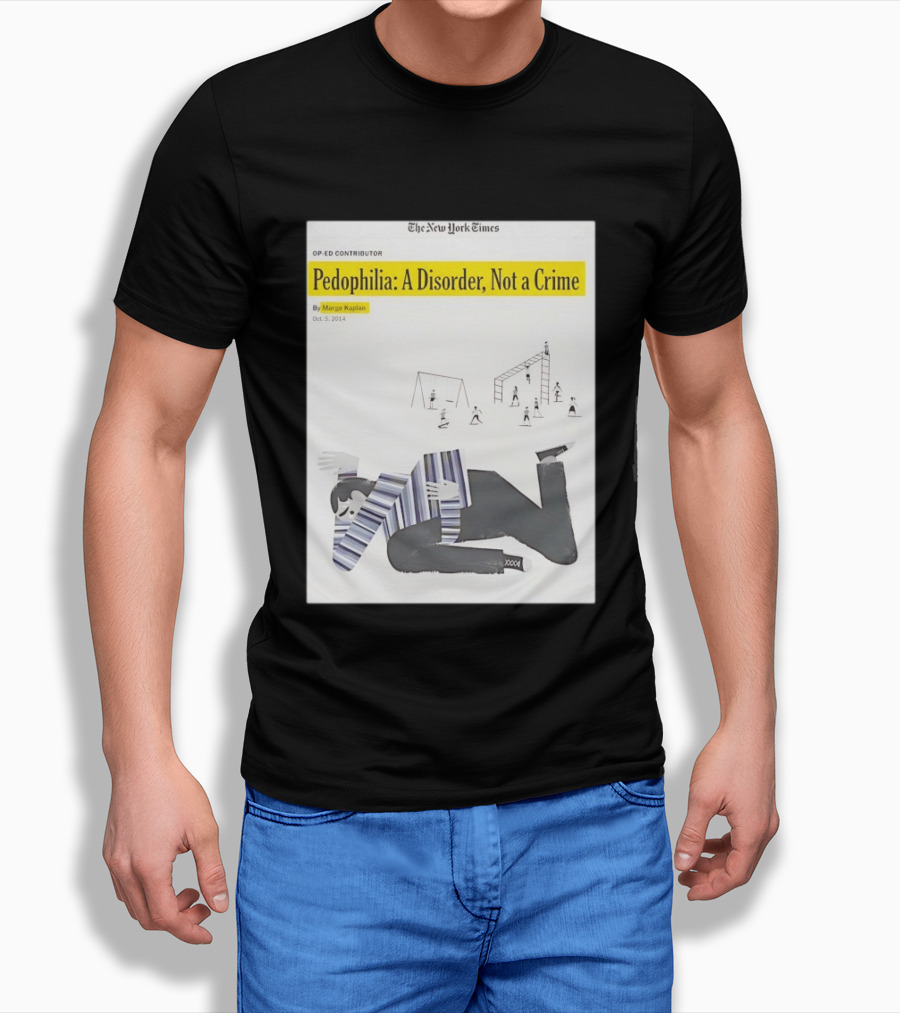 Pedophilia A Disorder Not A Crime T-Shirt