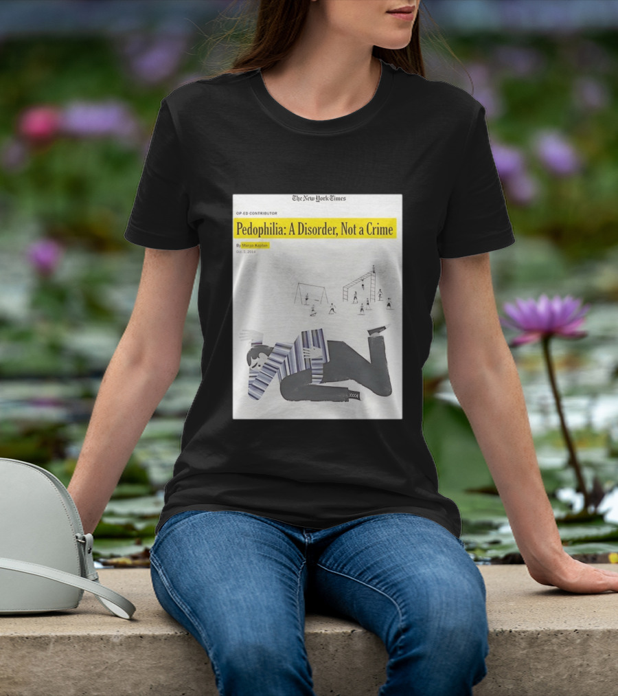 Pedophilia A Disorder Not A Crime T-Shirt