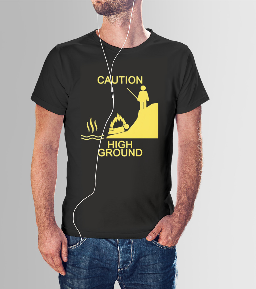 Caution High Ground Warning T-Shirt