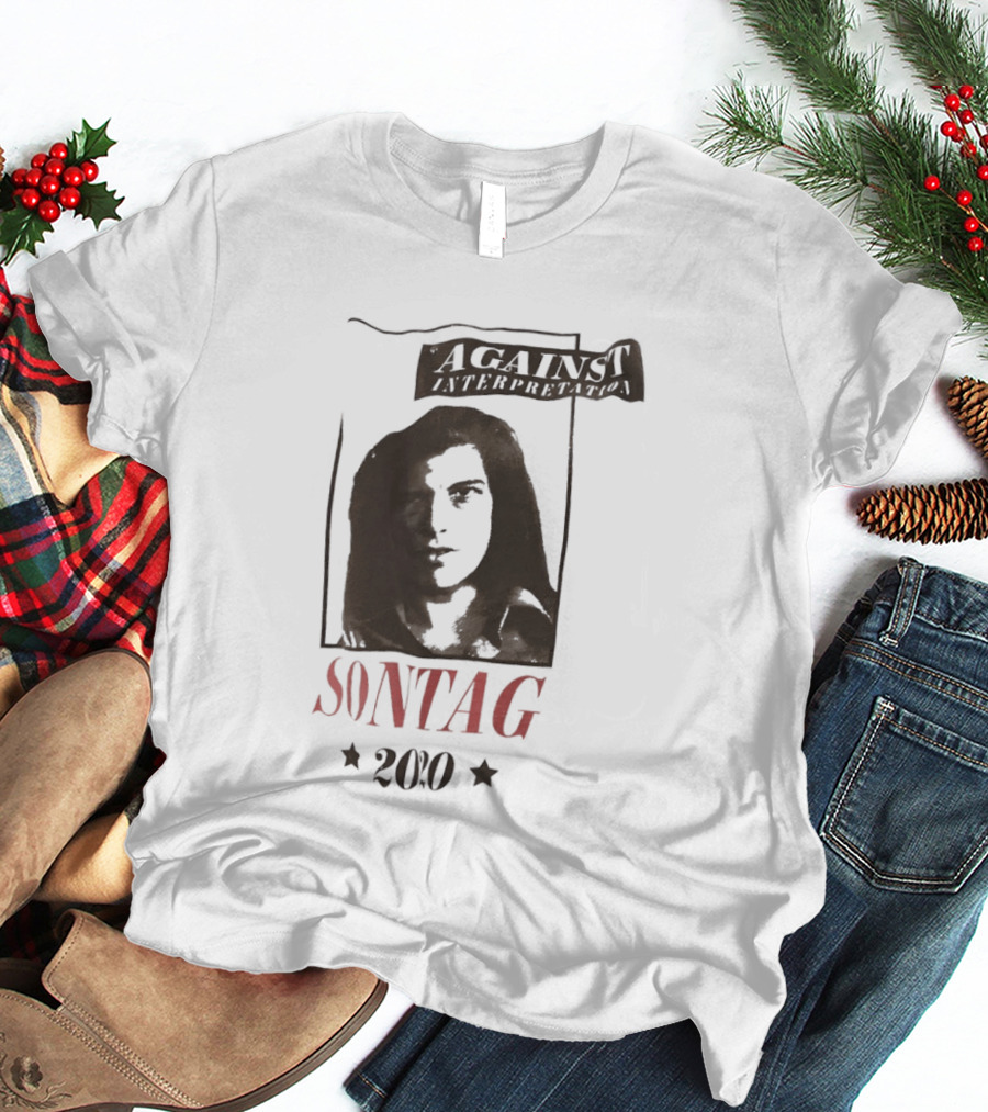 Against Interpretation Susan Sontag 2020 T-Shirt