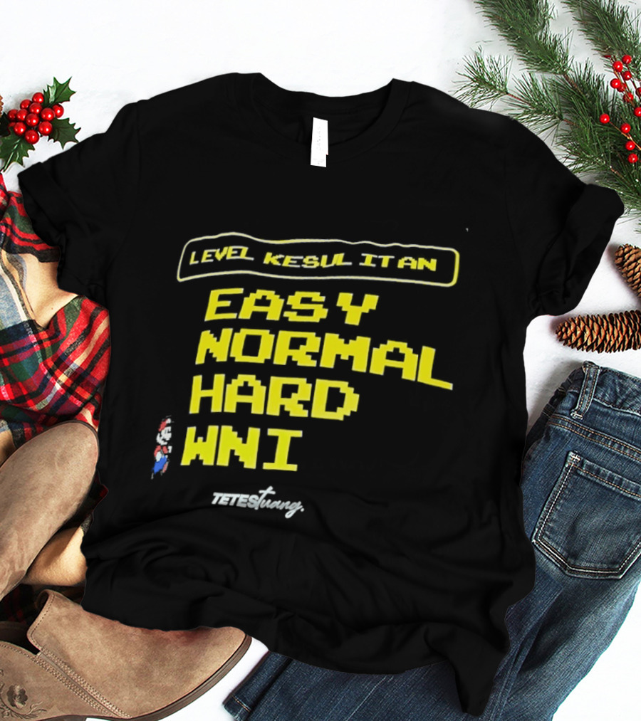 Level Kesul It An Easy Normal Hard WNI Mario Fan T-Shirt