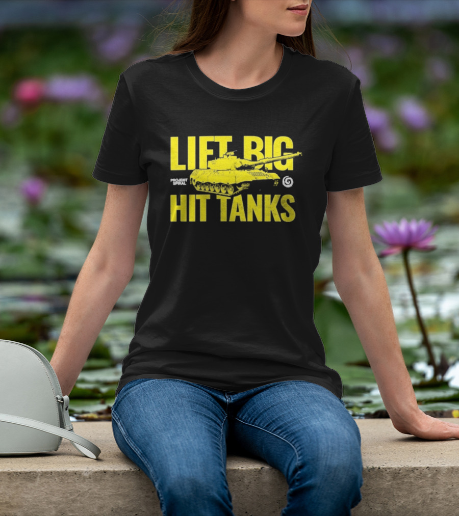 Lift Big Hit Tanks Project Spiral Bold Tank Lifting Motivation T-Shirt