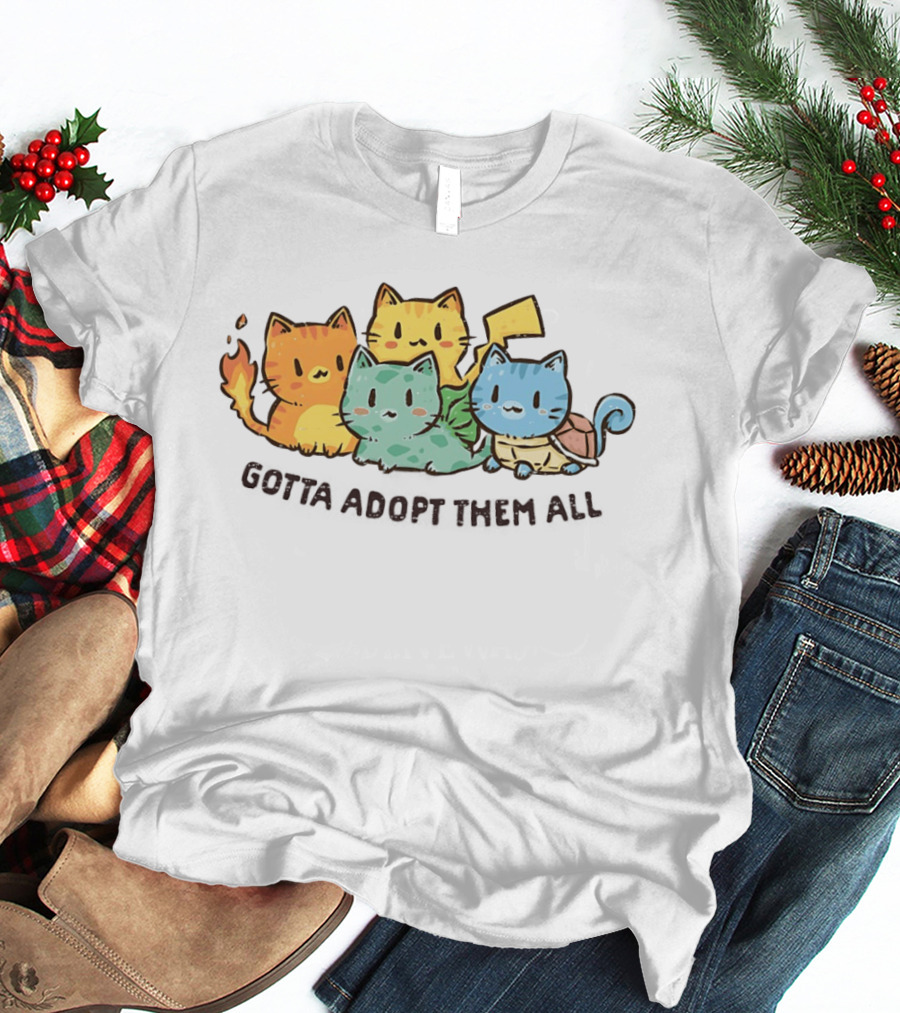 Gotta Adopt Them All Cat Parody With Cute Elemental Kittens T-Shirt