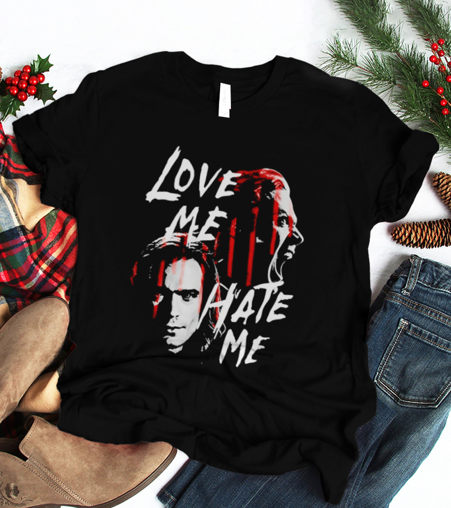 Love Me Hate Me White Text Red Brush Strokes Faces T-Shirt