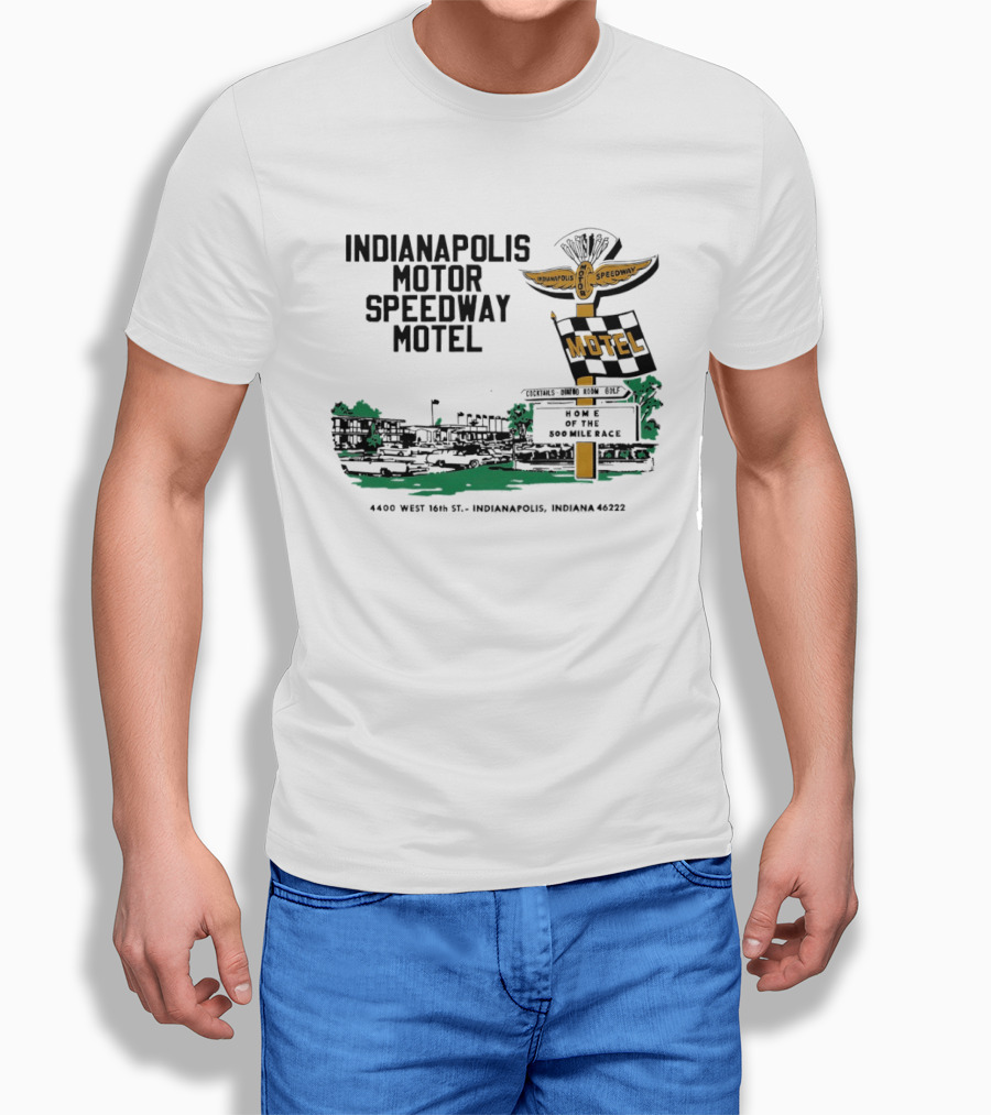 Indianapolis Motor Speedway Motel Home Of The 500 Mile Race 4400 West 16th St. Indianapolis Indiana 46222 T-Shirt