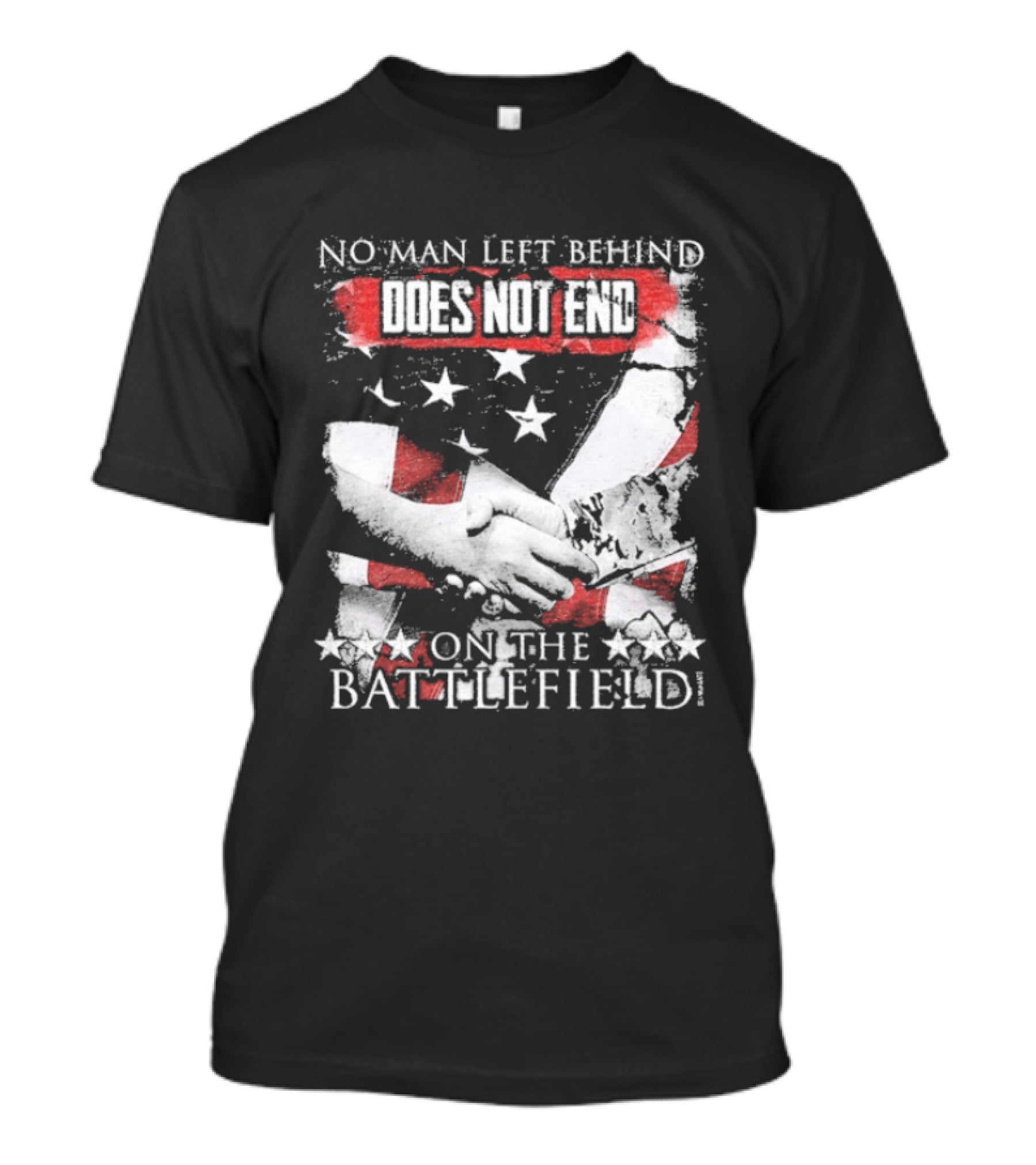 No Man Left Behind Does Not End On The Battlefield Hands Stars T-Shirt