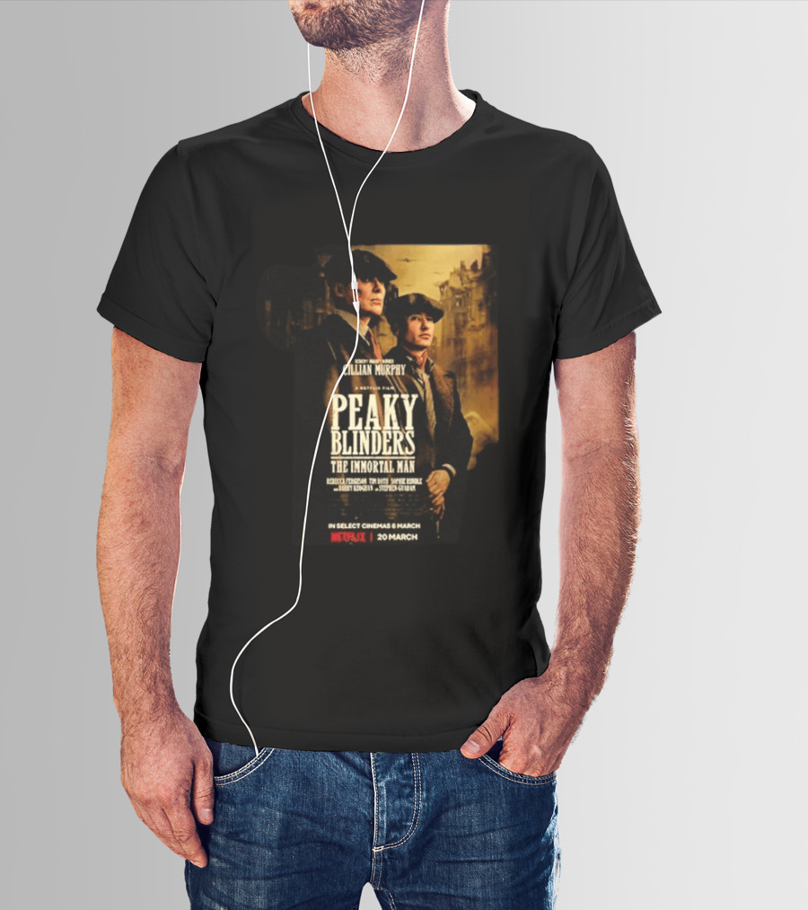 Peaky Blinders The Immortal Man Cillian Murphy Netflix Series March 20 2026 T-Shirt