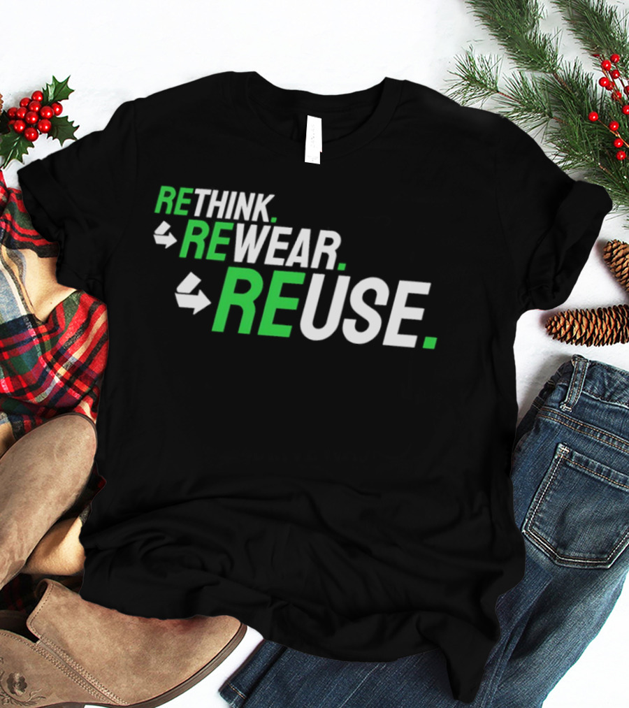 Rethink Rewear Reuse Sustainable Fashion Green T-Shirt