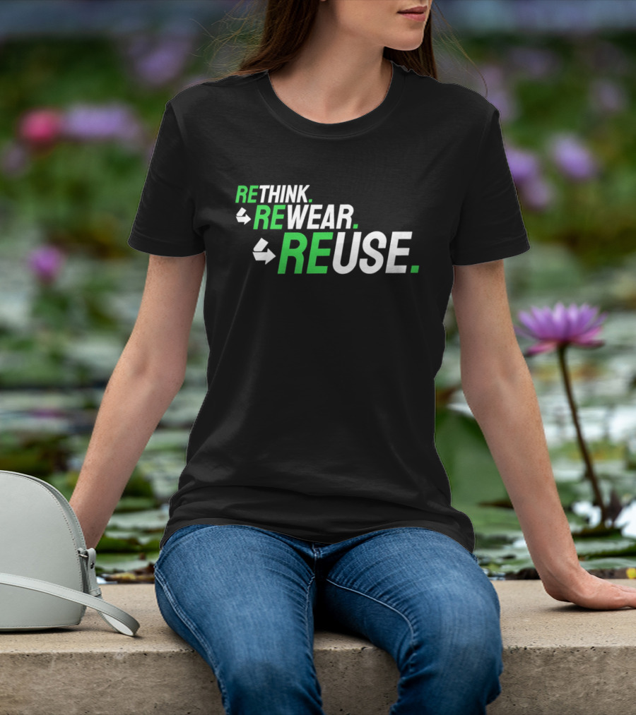 Rethink Rewear Reuse Sustainable Fashion Green T-Shirt