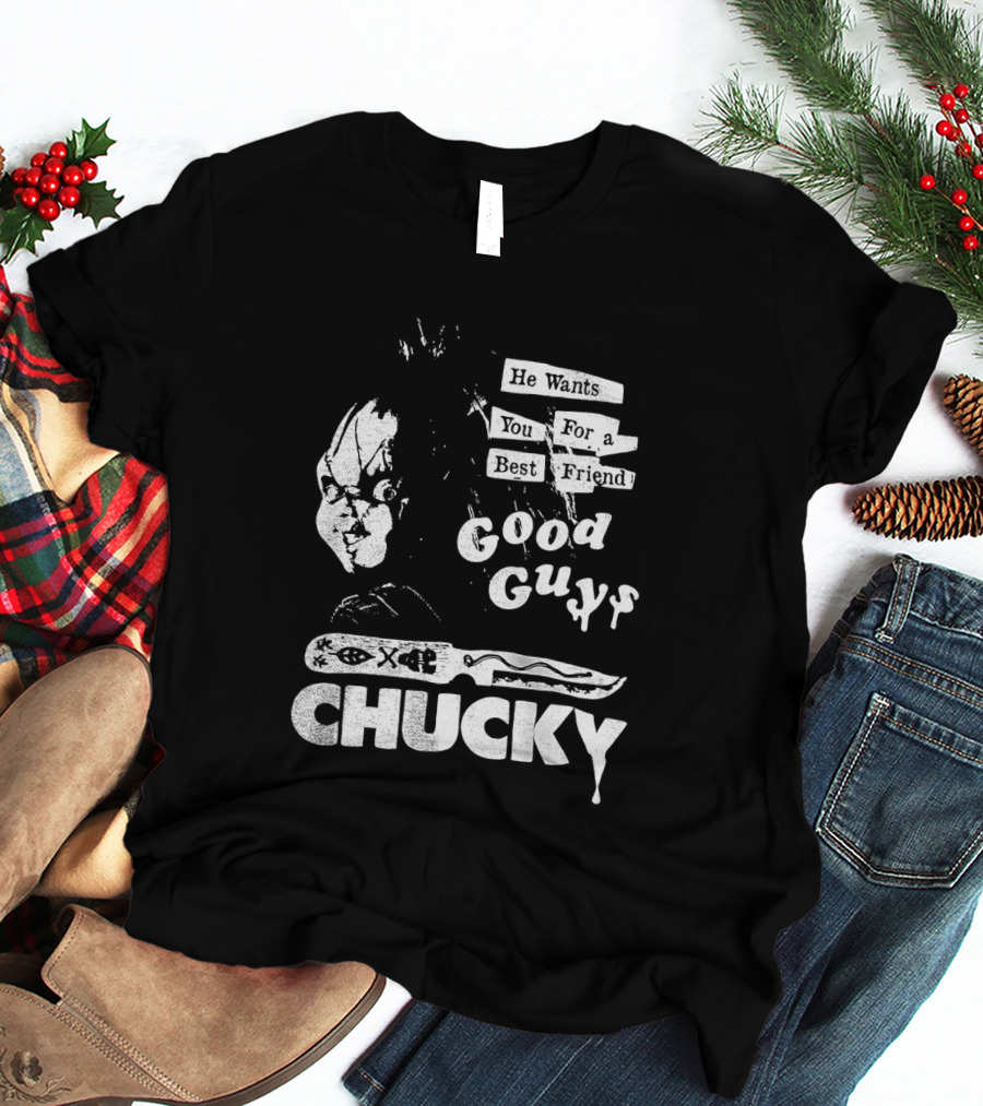 Chucky He Wants You For A Best Friend Good Guys Horror Movie T-Shirt
