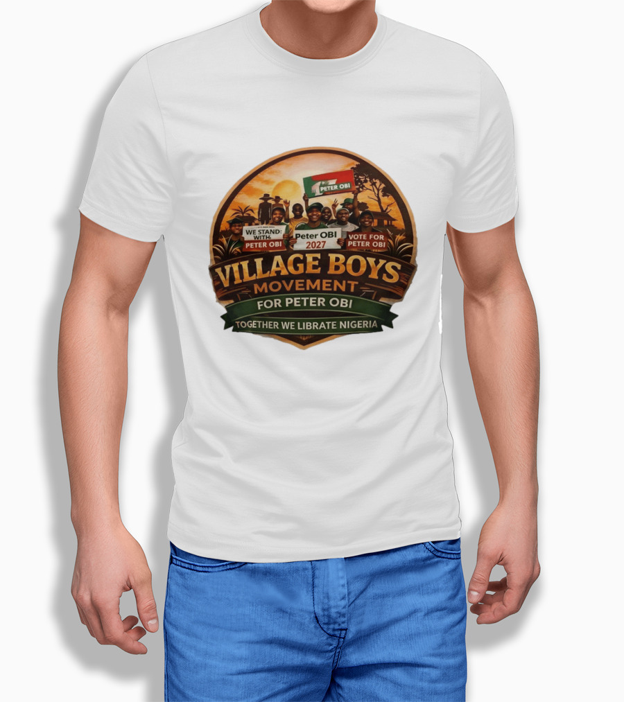 Village Boys Movement We Stand With Peter Obi 2027 Vote Together We Liberate Nigeria T-Shirt