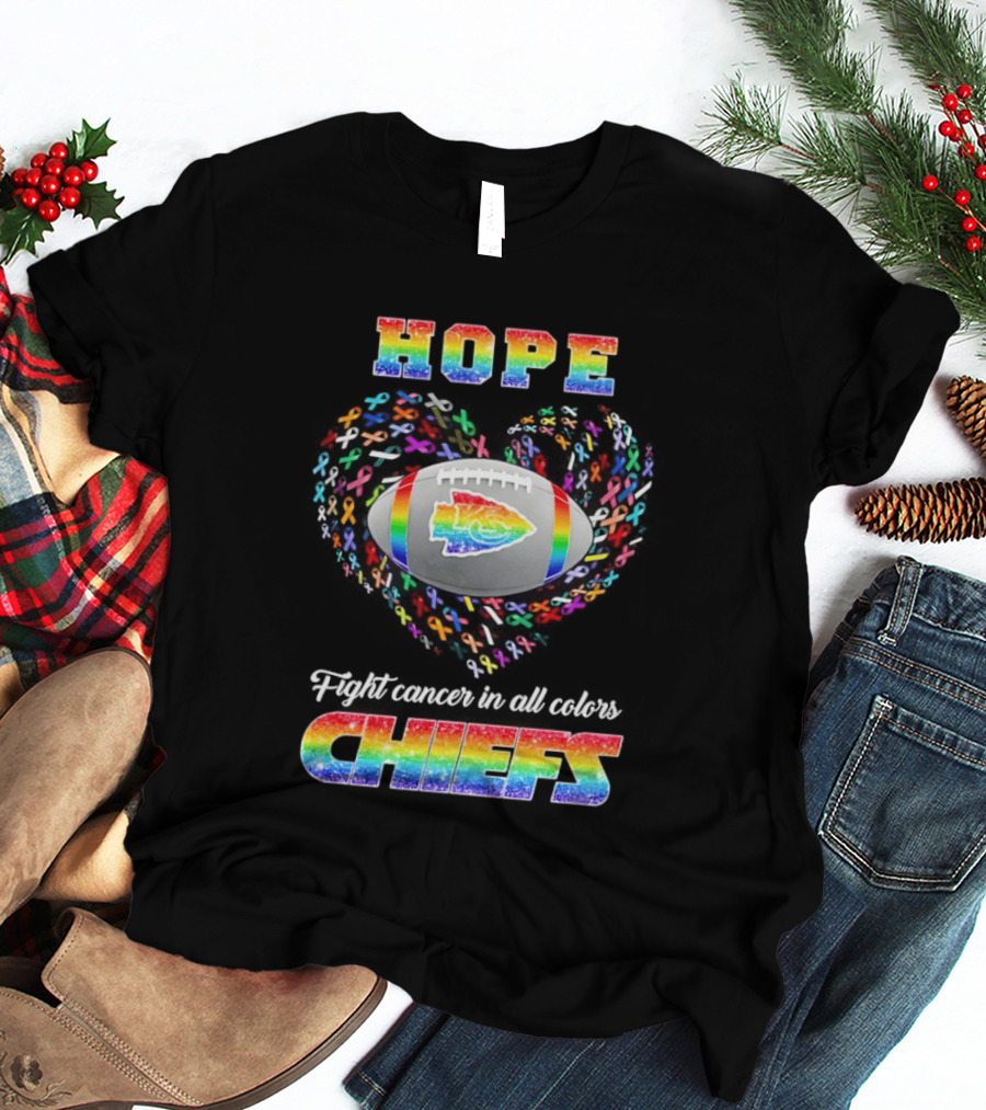 Hope Fight Cancer In All Color Kansas City Chiefs Rainbow Football Chiefs T-Shirt