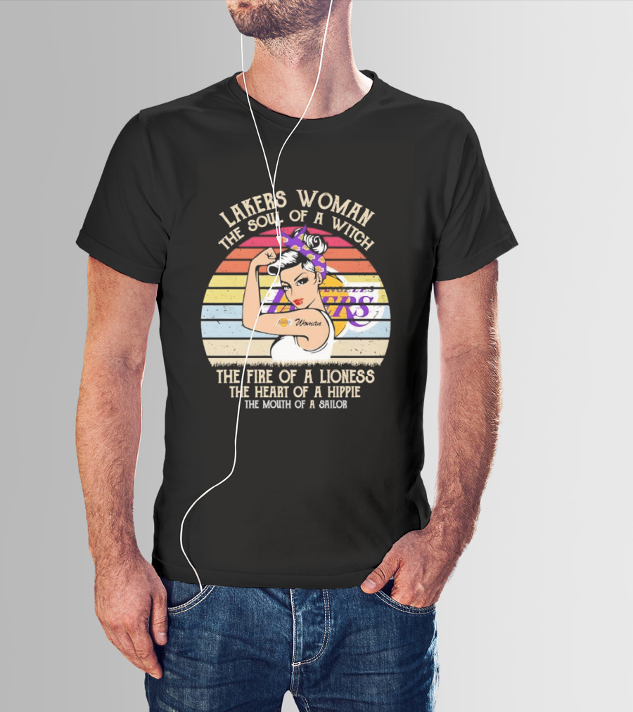 Lakers Woman Soul Of A Witch Fire Of A Lioness Heart Of A Hippie Mouth Of A Sailor T-Shirt