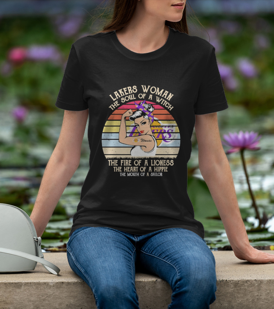Lakers Woman Soul Of A Witch Fire Of A Lioness Heart Of A Hippie Mouth Of A Sailor T-Shirt
