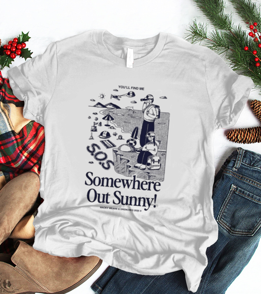 Somewhere Out Sunny SOS Beach Ocean Adventure Vibes T-Shirt