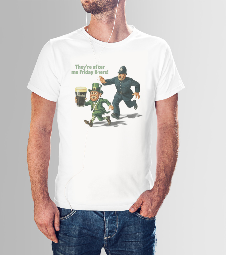 They're After Me Friday Beers St Patrick's Day Leprechaun Police Chase T-Shirt