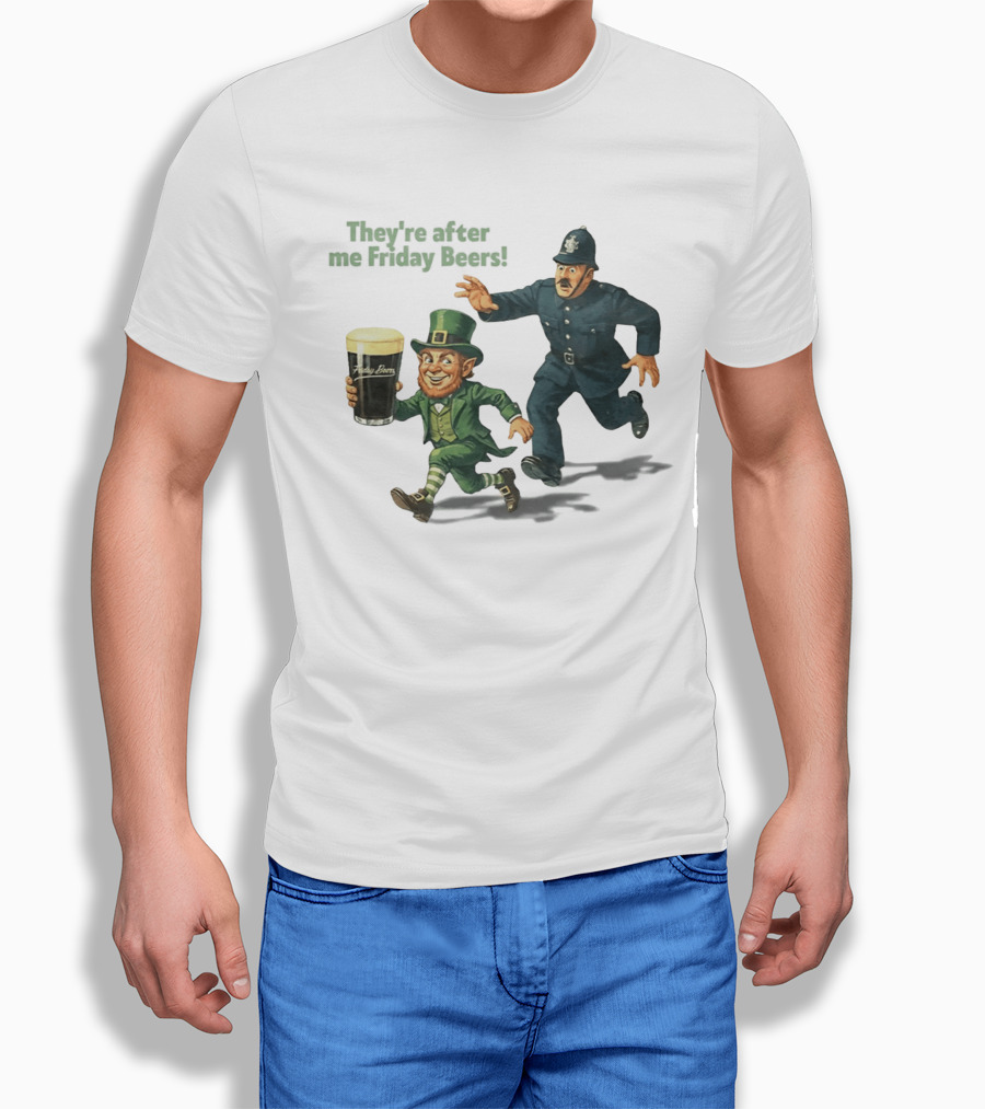They're After Me Friday Beers St Patrick's Day Leprechaun Police Chase T-Shirt