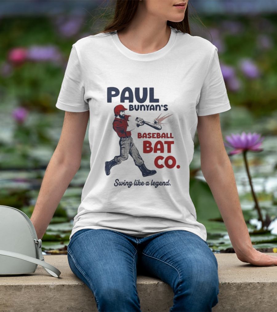 Paul Bunyan's Baseball Bat Co Swing Like A Legend T-Shirt