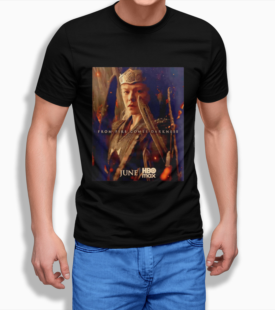 House Of The Dragon Queen Rhaenyra From Fire Comes Darkness HBO Max June T-Shirt