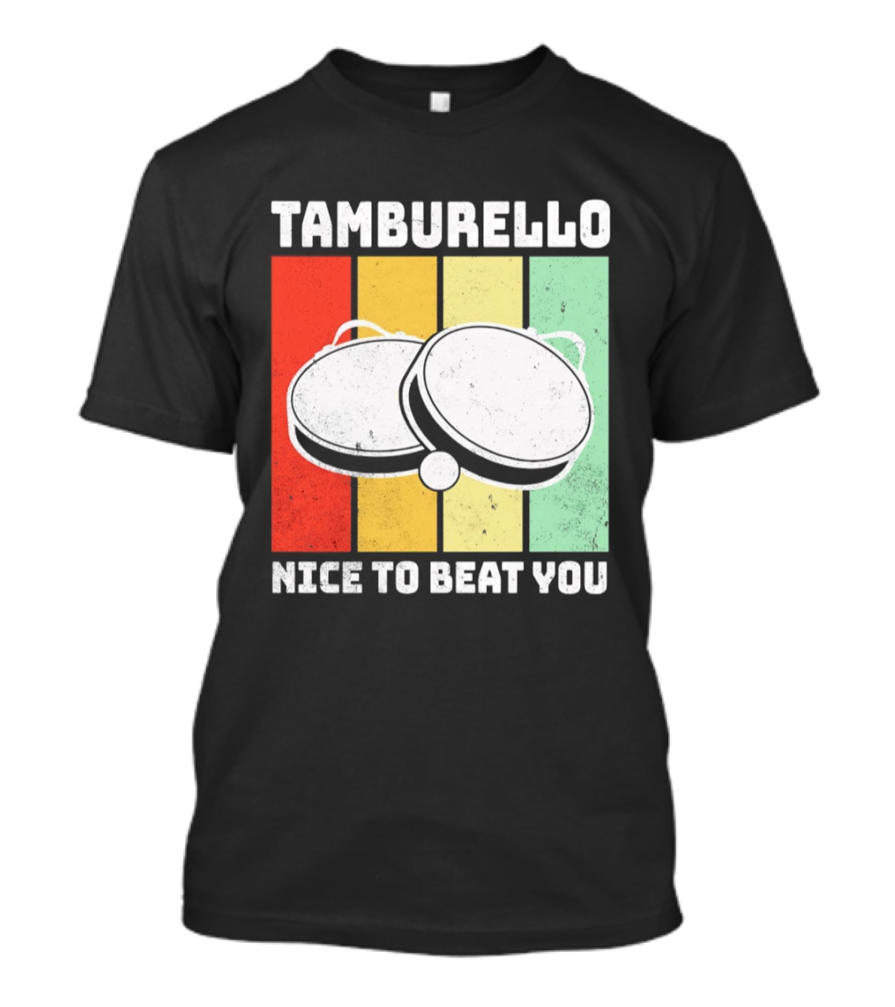 Tamburello Nice To Beat You Retro Percussion Instrument T-Shirt