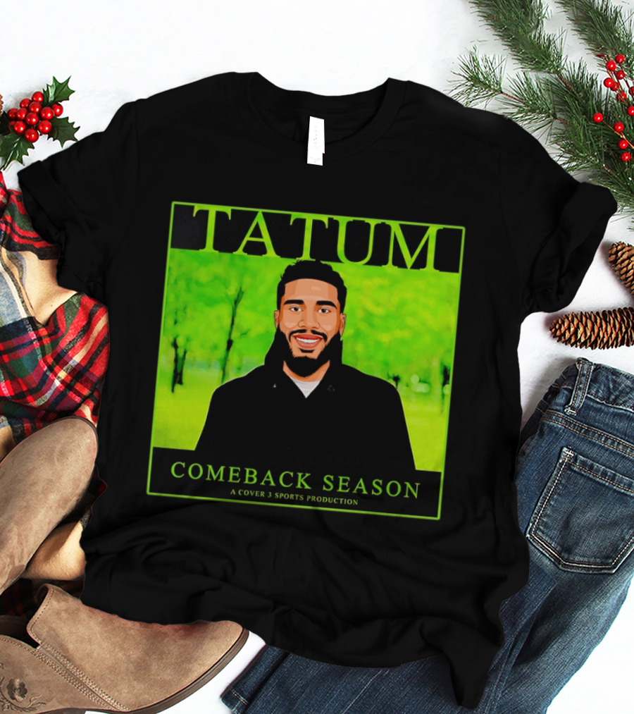 Tatum Comeback Season A Cover 3 Sports Production T-Shirt