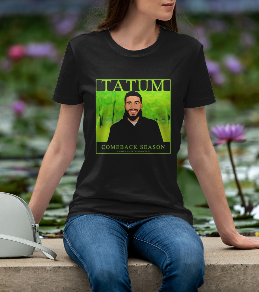 Tatum Comeback Season A Cover 3 Sports Production T-Shirt