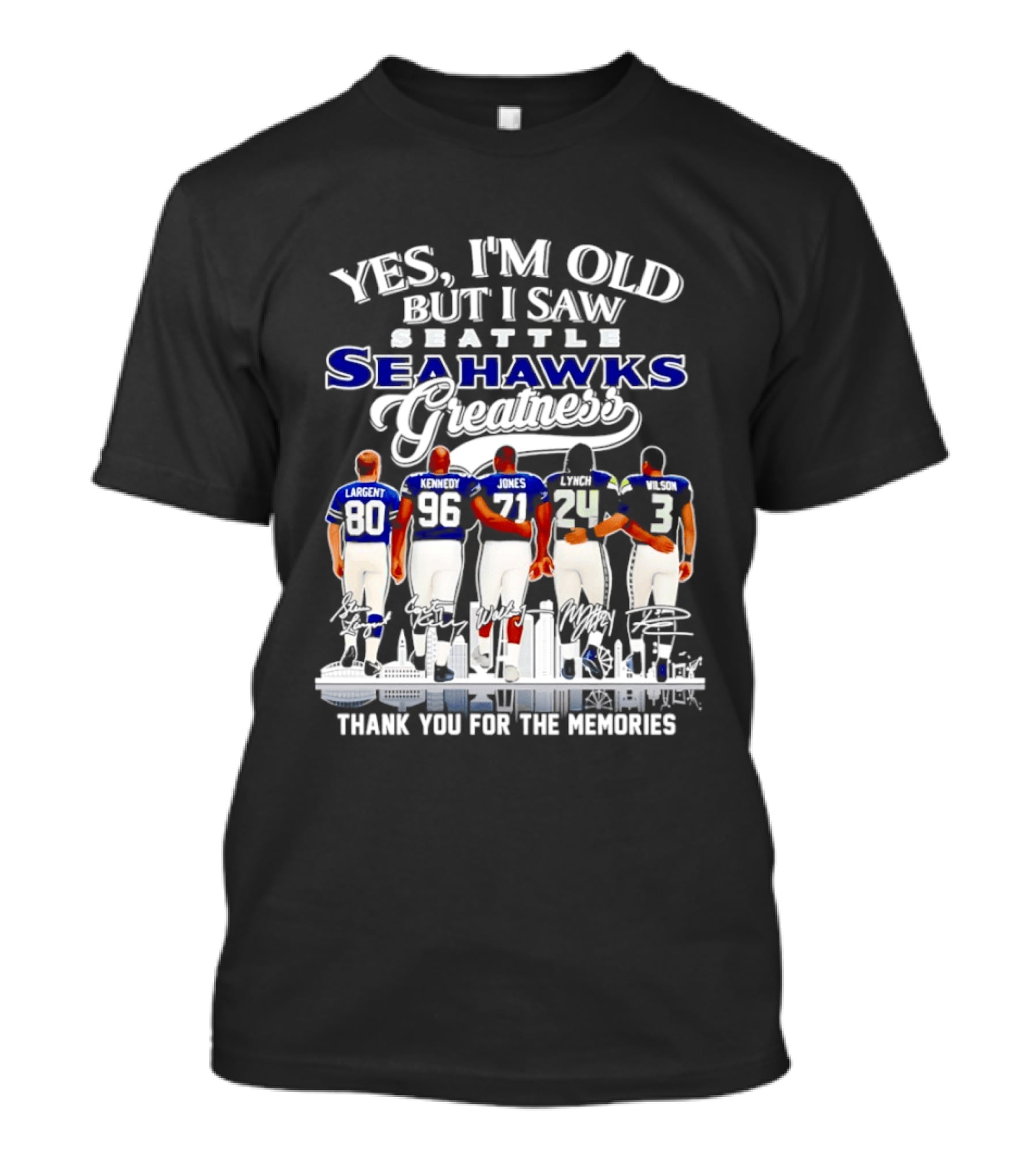 Yes I'm Old But I Saw Seattle Seahawks Greatness Thank You For The Memories T-Shirt