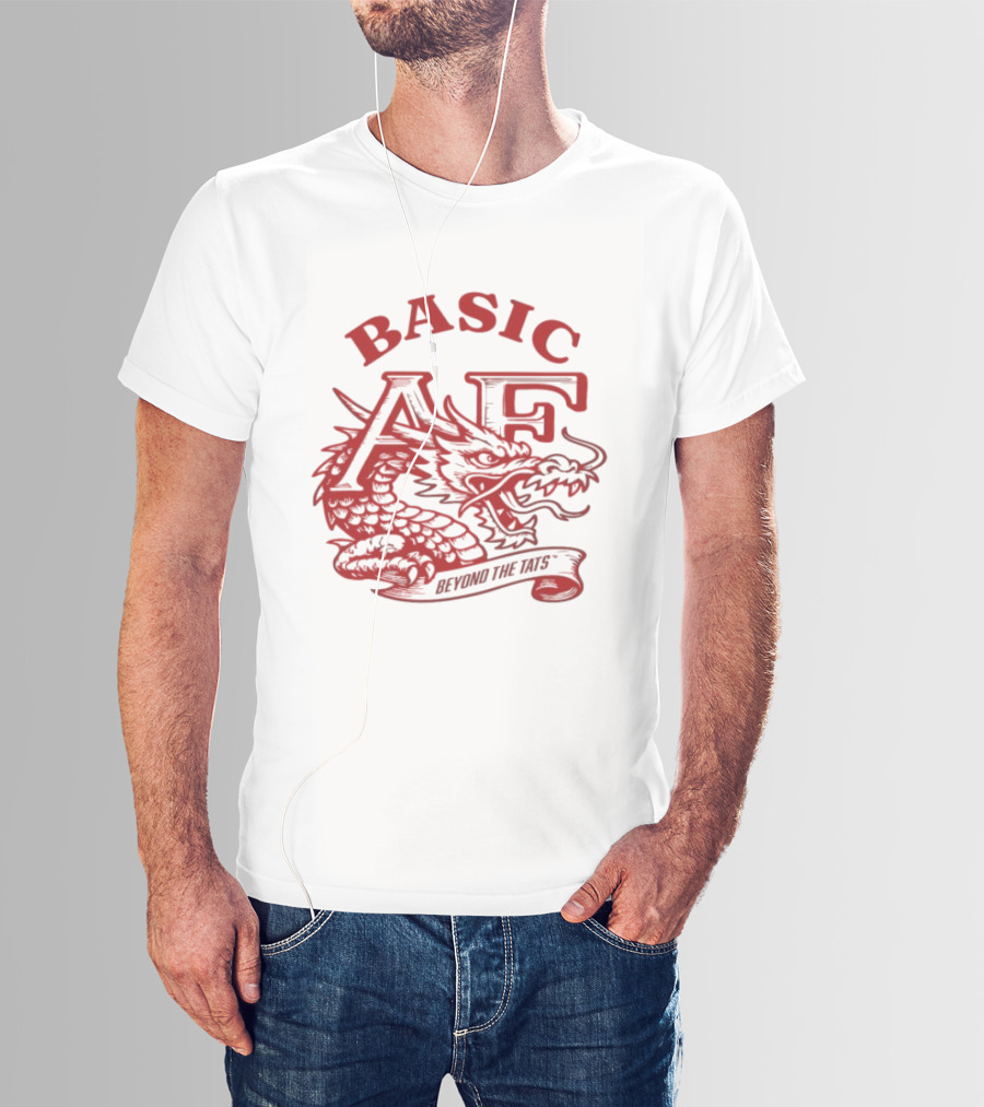 Basic AF Beyond The Tats Dragon T-Shirt