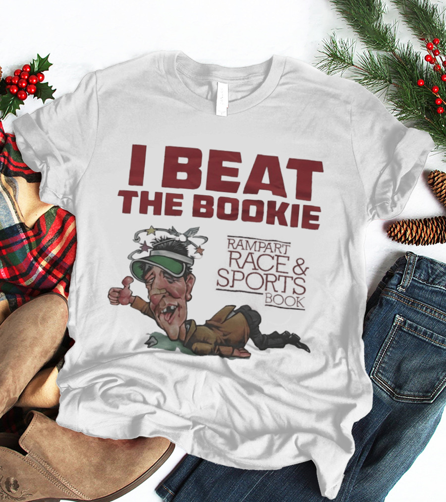 I Beat The Bookie Rampart Race And Sports Book Worn Out Gambler T-Shirt