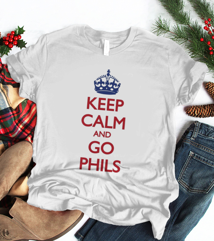 Keep Calm And Go Phils Phillygoat Passyunk Avenue Phillies Fan T-Shirt