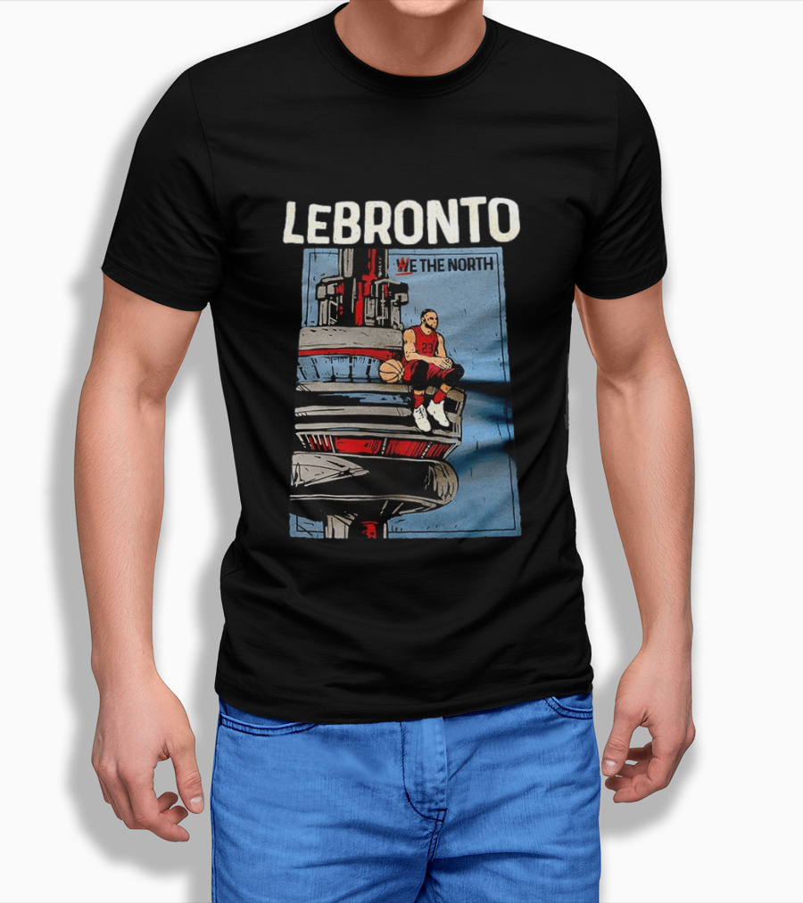 Lebronto We The North Basketball Parody Tower Sit T-Shirt