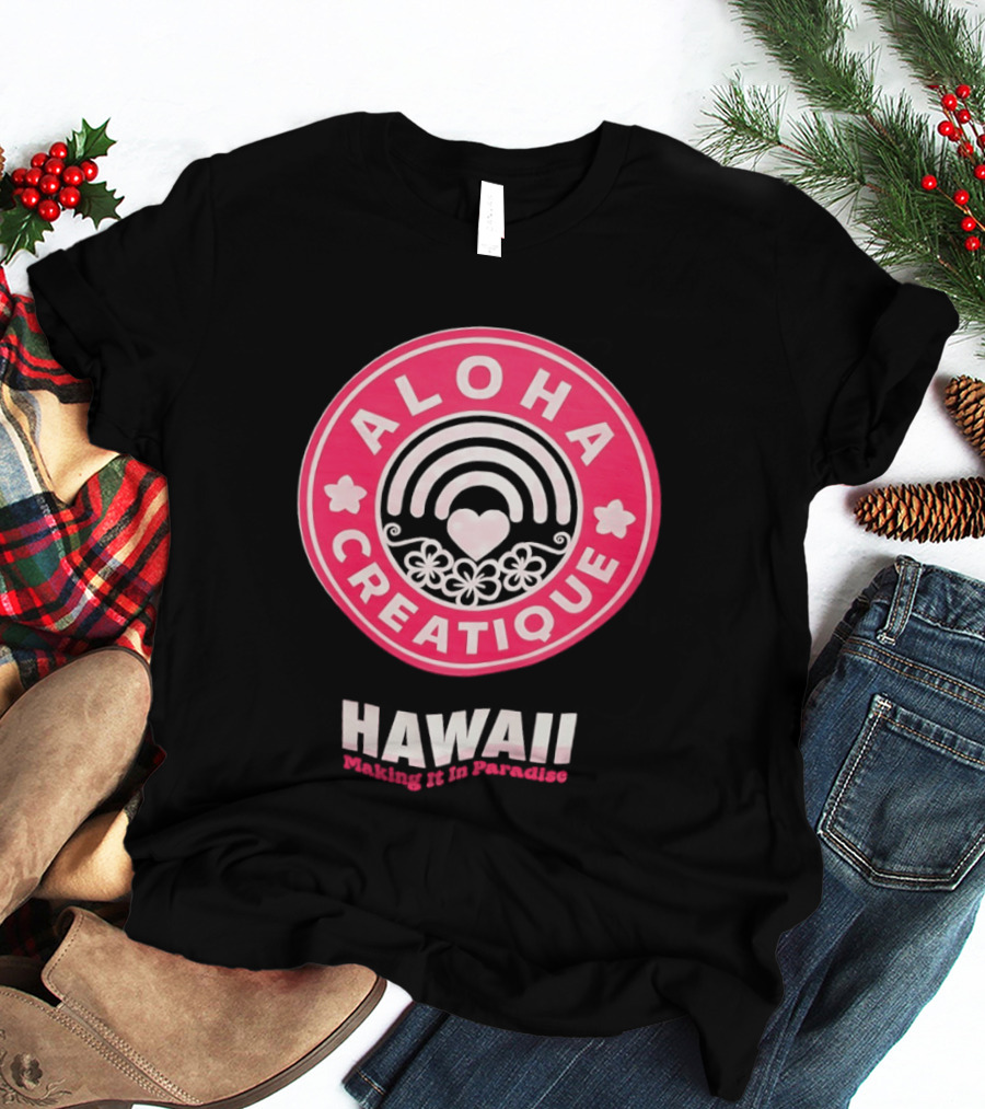 Aloha Creatique Hawaii Making It In Paradise Badge Rainbow Heartflowers T-Shirt