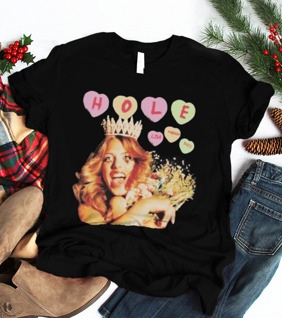 Hole Live Through This Candies Heart Vintage Style Crown And Flowers T-Shirt