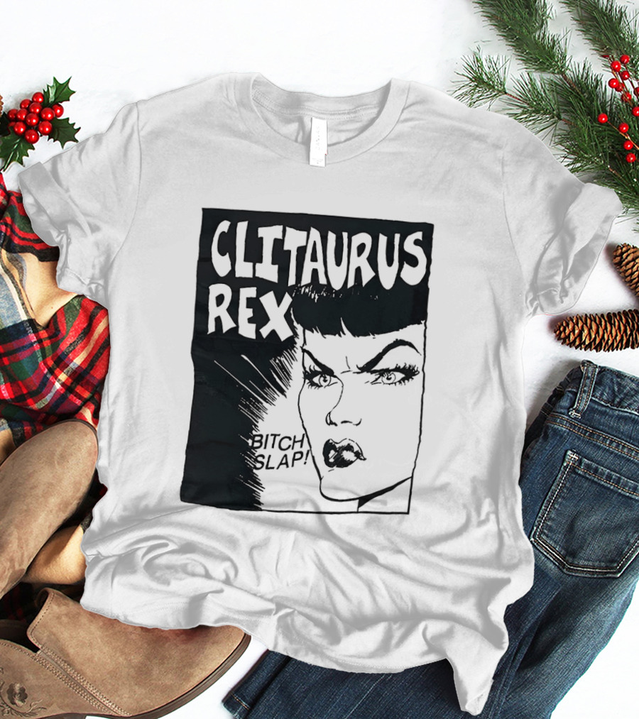 Clitaurus Rex Bitch Slap Retro Punk T-Shirt