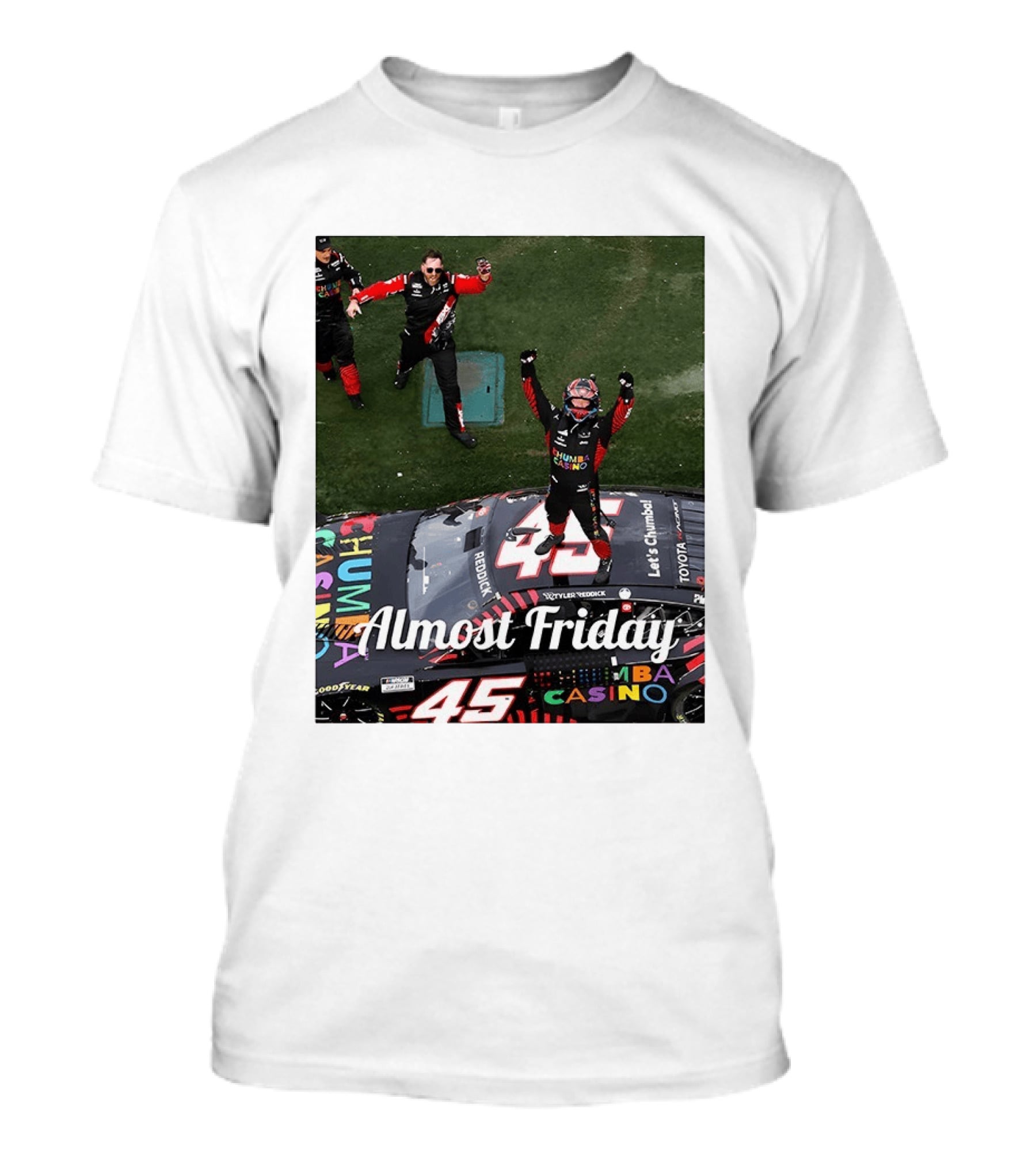 Tyler Reddick 45 NASCAR Daytona 500 Celebration Almost Friday T-Shirt