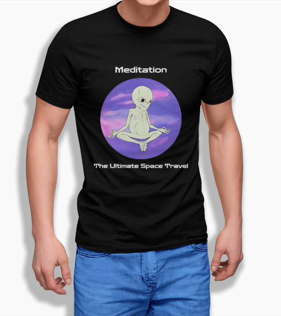 Alien Meditation Ultimate Space Travel Peaceful Cosmic Journey T-Shirt